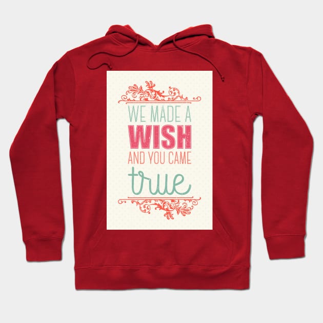 We made a wish and you came true Hoodie by nektarinchen